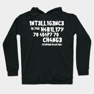 Intelligence is adaptation Hoodie